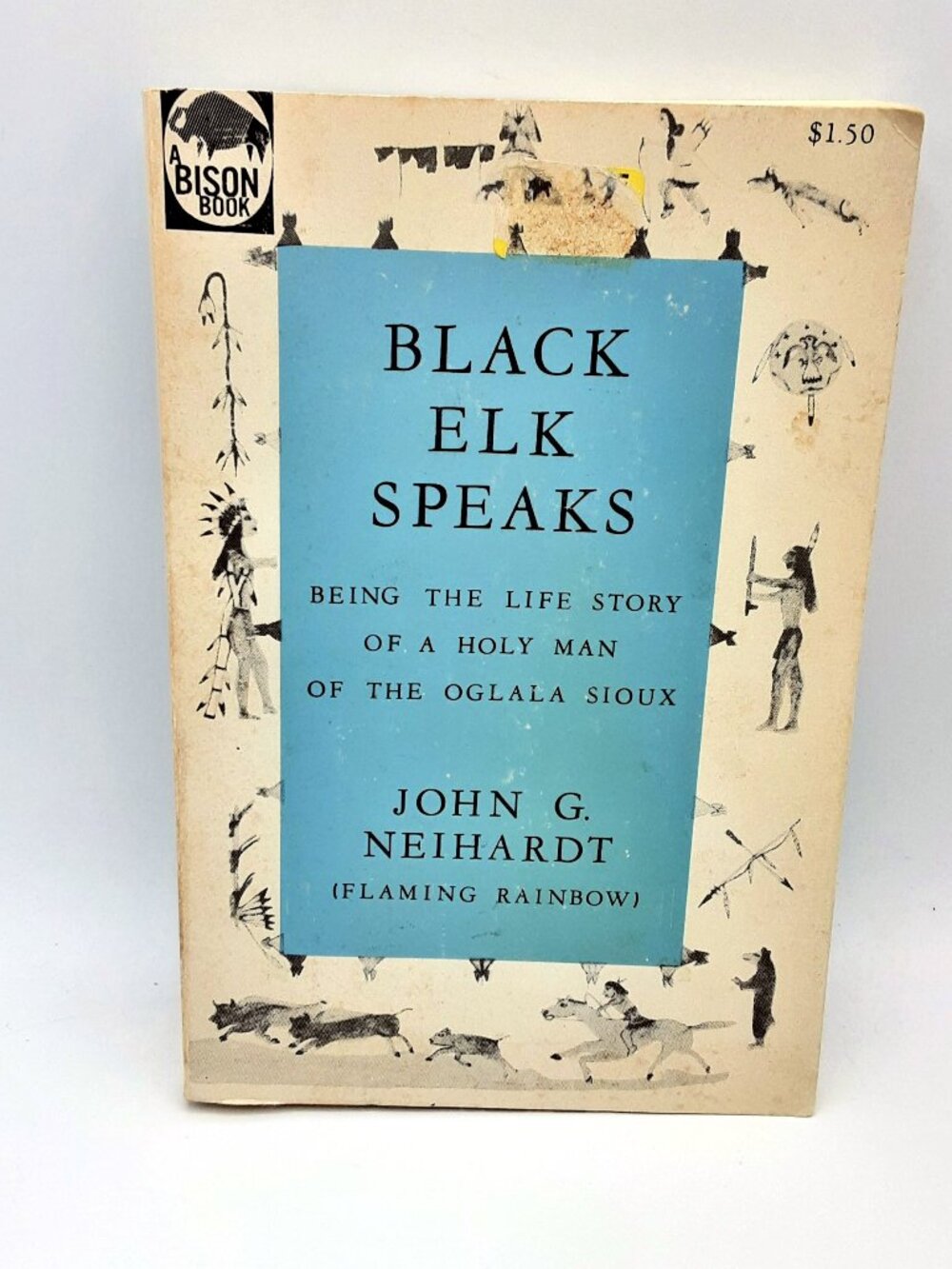 Black Elk Speaks - Oglala Sioux JOHN G. NEIHARDT 1971 16th Bison Book Printing